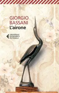 Giorgio Bassani - L’airone
