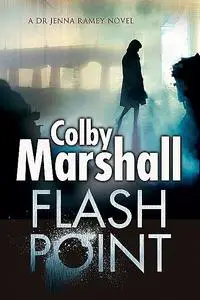 «Flash Point» by Colby Marshall