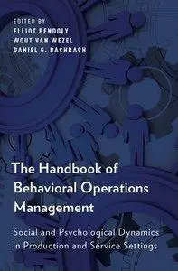 The Handbook of Behavioral Operations Management (repost)