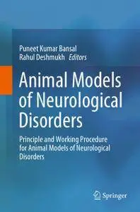 Animal Models of Neurological Disorders: Principle and Working Procedure for Animal Models of Neurological Disorders