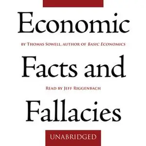 «Economic Facts and Fallacies» by Thomas Sowell