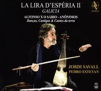 Jordi Savall & Pedro Estevan - La Lira d'Esperia II: Galicia (2014) {Alia Vox AVSA9907}