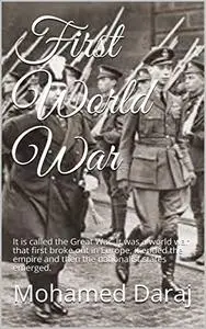 First World War: It is called the Great War