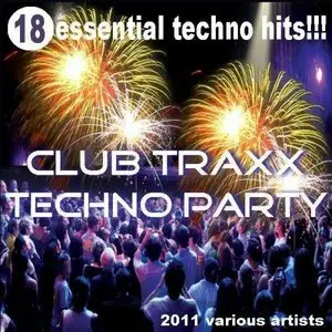 VA - Club Traxx Techno Party (2011)