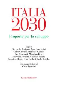 AA.VV. - Italia 2030. Proposte per lo sviluppo