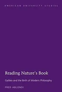 Reading Nature’s Book: Galileo and the Birth of Modern Philosophy