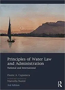 Principles of Water Law and Administration: National and International, 3rd Edition