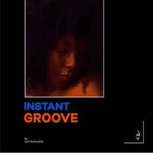 Cyril Amourette - Instant groove (2024) [Official Digital Download 24/96]