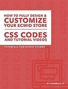 Ecwid CSS Codes & Tutorial: How to Fully Customize Your Ecwid Store