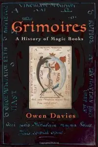 Grimoires: A History of Magic Books (Repost)
