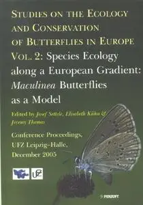 Studies on the Ecology and Conservation of Butterflies in Europe. Volume 2: Species Ecology along a European Gradient: Maculine