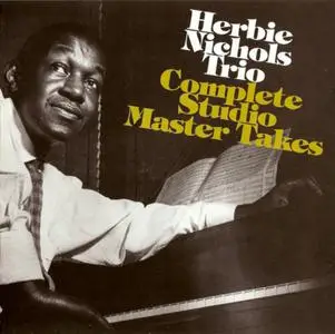 Herbie Nichols - Complete Studio Master Takes (2005) {2CD Set, Lone Hill Jazz LHJ10188 rec 1952-1957}