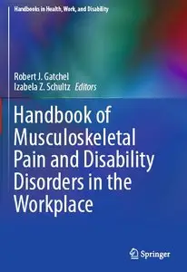 Handbook of Musculoskeletal Pain and Disability Disorders in the Workplace (repost)