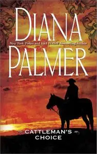 «Cattleman's Choice» by Diana Palmer