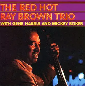 Ray Brown: The Red Hot Ray Brown Trio [96/24 Stereo LP Rip]