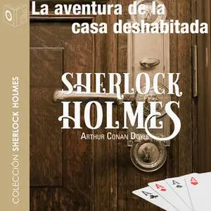 «La aventura de la casa deshabitada» by Sir Arthur Conan Doyle