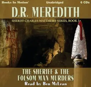 «The Sheriff and the Folsom Man Murders» by D.R. Meredith