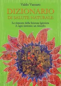 Vaccaro Valdo – Dizionario di salute naturale