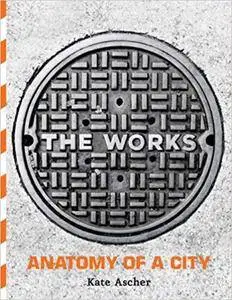 The Works: Anatomy of a City (Repost)