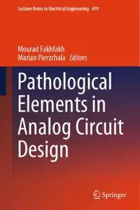 Pathological Elements in Analog Circuit Design