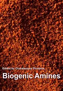 "Biogenic Amines" ed. by Charalampos Proestos