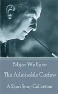 «The Admirable Carfew» by Edgar Wallace