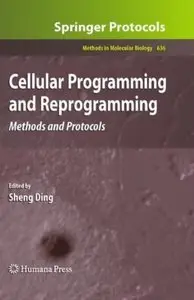 Cellular Programming and Reprogramming: Methods and Protocols