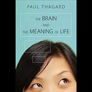 The Brain and the Meaning of Life [Audiobook]