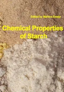 "Chemical Properties of Starch" ed. by Martins Emeje