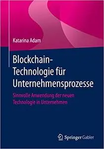 Blockchain-Technologie für Unternehmensprozesse