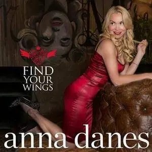 Anna Danes - Find Your Wings (2016)