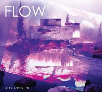 Alex Rosenhof - Flow (2019)