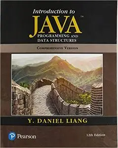 Introduction to Java Programming and Data Structures, Comprehensive Version 12th Edition