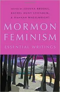 Mormon Feminism: Essential Writings (repost)