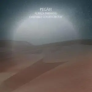 Ensemble Court-Circuit - Farhang - Pegāh (2022) [Official Digital Download 24/96]