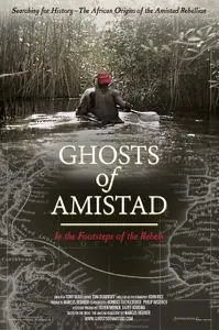 Ghosts of Amistad: In the Footsteps of the Rebels (2014)