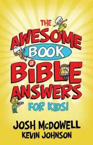 The Awesome Book of Bible Answers for Kids