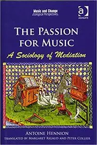 The Passion for Music: A Sociology of Mediation