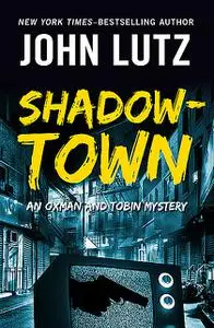 «Shadowtown» by John Lutz