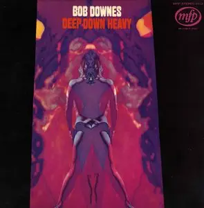 Bob Downes - Deep Down Heavy (MFP 1970) 24-bit/96kHz Vinyl Rip