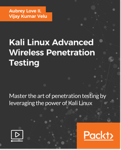 Kali Linux Advanced Wireless Penetration Testing