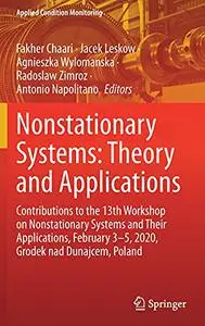Nonstationary Systems: Theory and Applications (Repost)