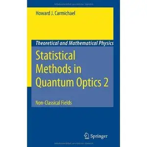Statistical Methods in Quantum Optics 2: Non-Classical Fields (Repost)