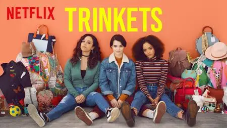 Trinkets (2019) Season 1