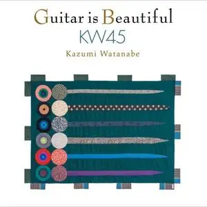 Kazumi Watanabe - Guitar Is Beautiful KW45 (2016) {WM Japan}