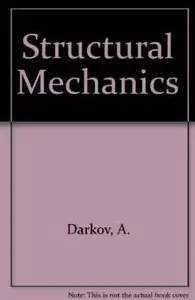 Structural Mechanics by A. Darkov