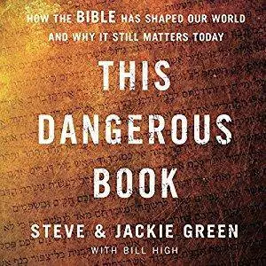 This Dangerous Book: How the Bible Has Shaped Our World and Why It Still Matters Today [Audiobook]