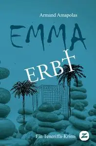 «Emma erbt» by Armand Amapolas