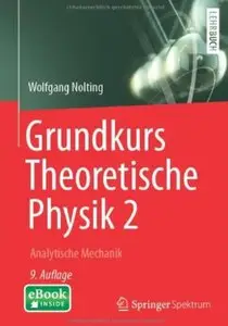 Grundkurs Theoretische Physik 2: Analytische Mechanik (Auflage: 9) [Repost]
