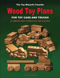 The Toy Wizard's Favorite Wood Toy Plans: for Toy Cars and Trucks by John Lewman (Repost)